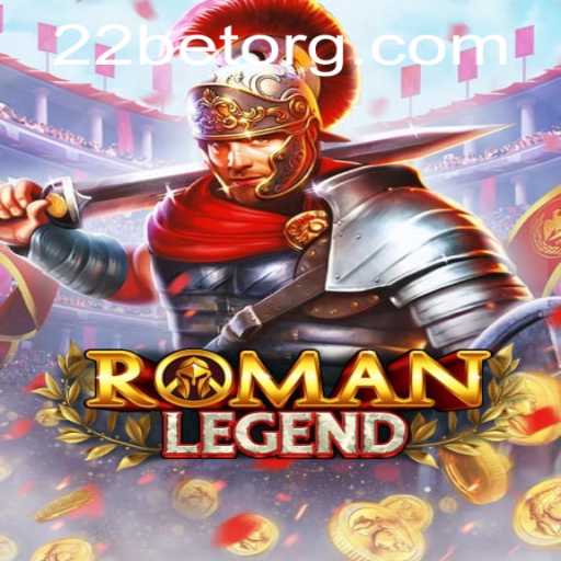 Exploring the Exciting World of RomanLegend and 22BET
